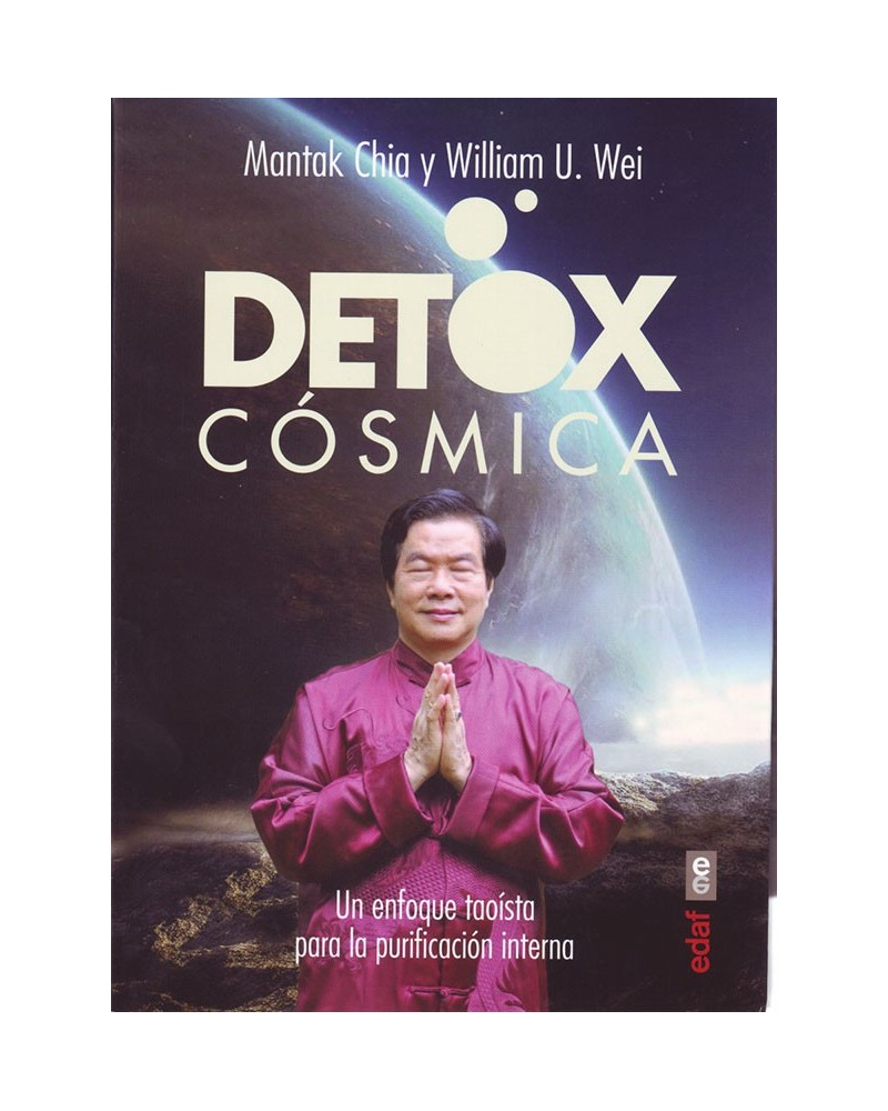 Detox cósmica - Mantak Chia / William U. Wei. ISBN 9788441435469