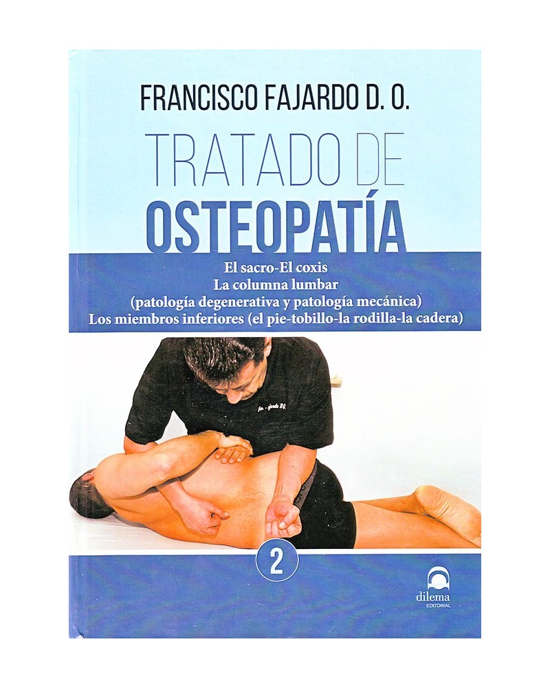Tratado de osteopatía Tomo 2 - Francisco Fajardo Ruiz. ISBN 9788498273304