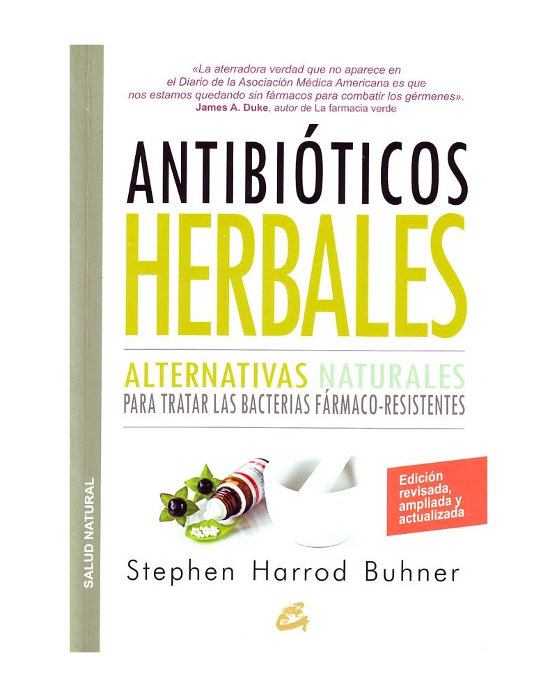 Antibióticos herbales de Stephen Harrod Buhner. ISBN: 9788484455660