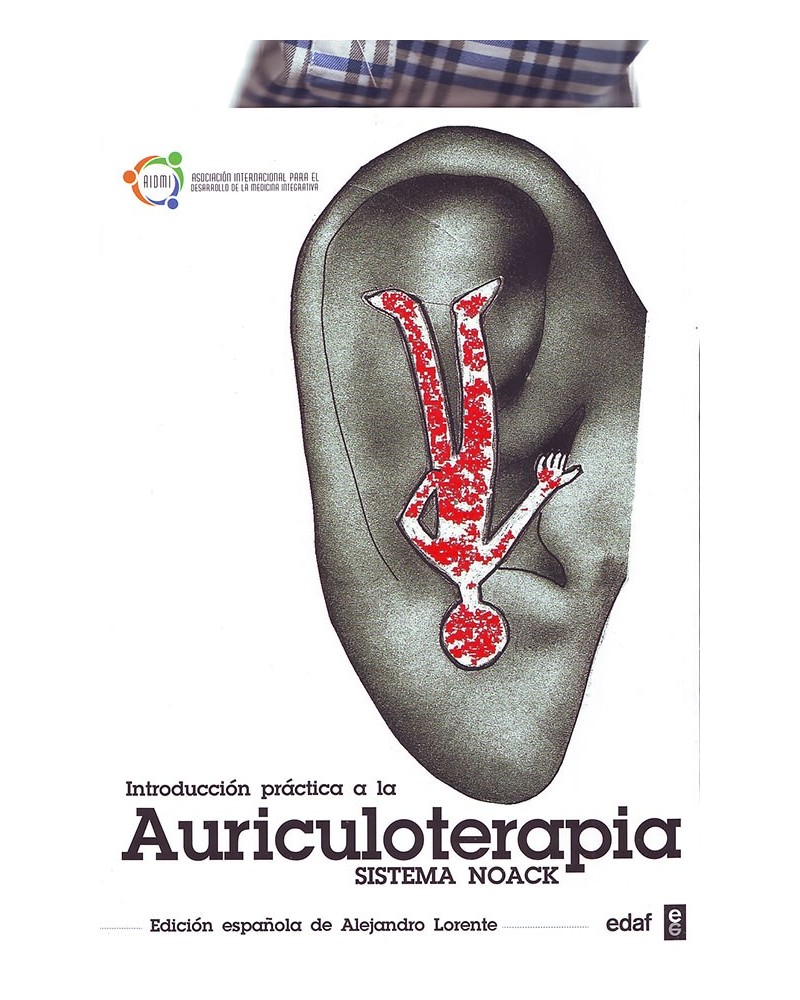 Introducción práctica a la Auriculoterapia Sistema Noack, de Michael Noak. ISBN: 9788441435681