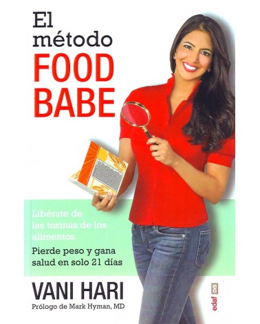 El método Food Babe, de  Vani Hari. ISBN: 9788441435568