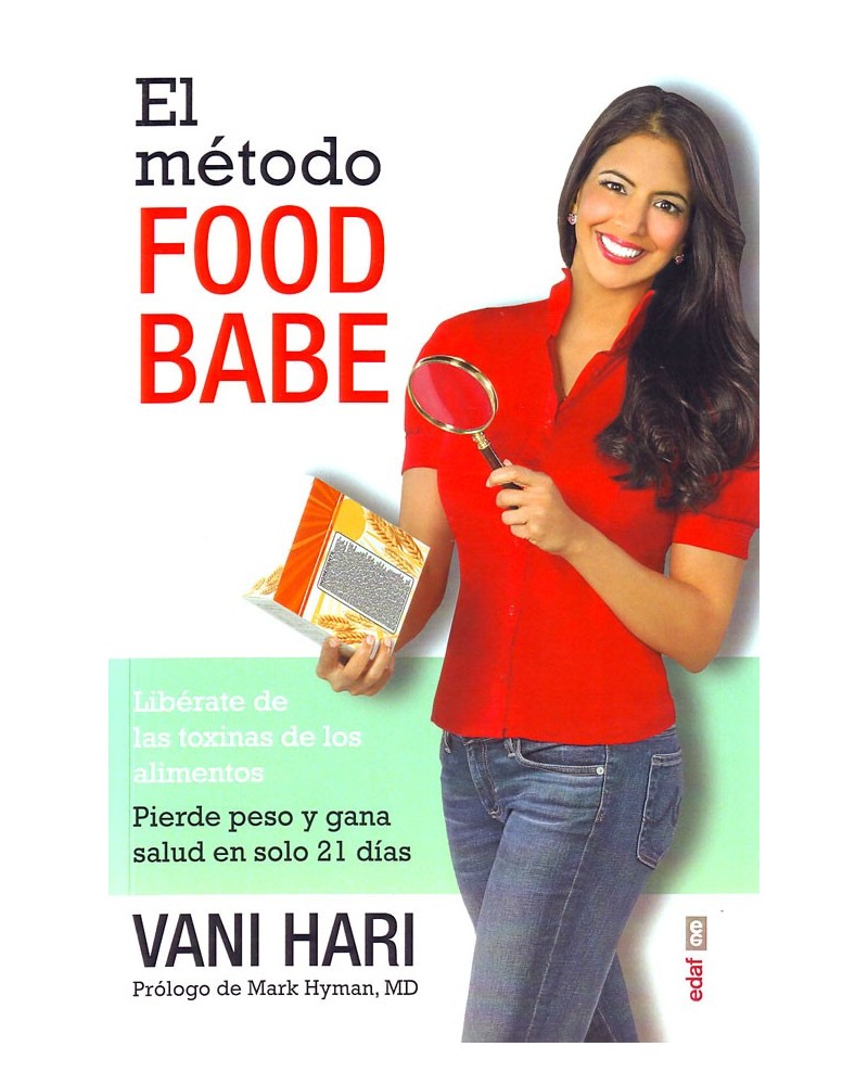 El método Food Babe, de  Vani Hari. ISBN: 9788441435568