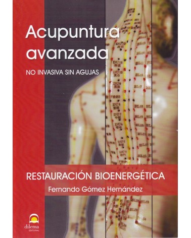 Acupuntura avanzada no invasiva sin agujas, por Fernando Gómez Hernández. ISBN: 9788498273519
