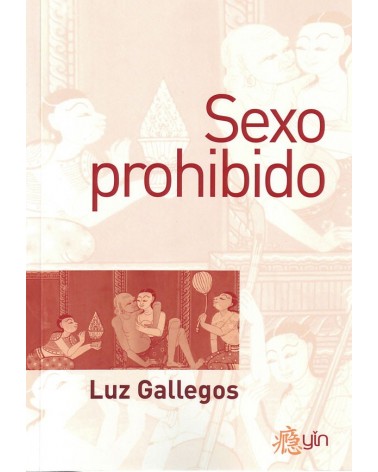 Sexo prohibido, por Luz Gallegos. ISBN: 9788498273489