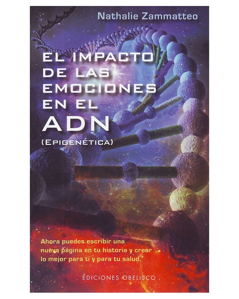 El impacto de las emociones en el ADN, por Nathalie Zammatteo. ISBN: 9788491110415