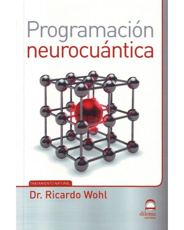 Programación neurocuántica, por Ricardo Wohl. ISBN: 9788498273618