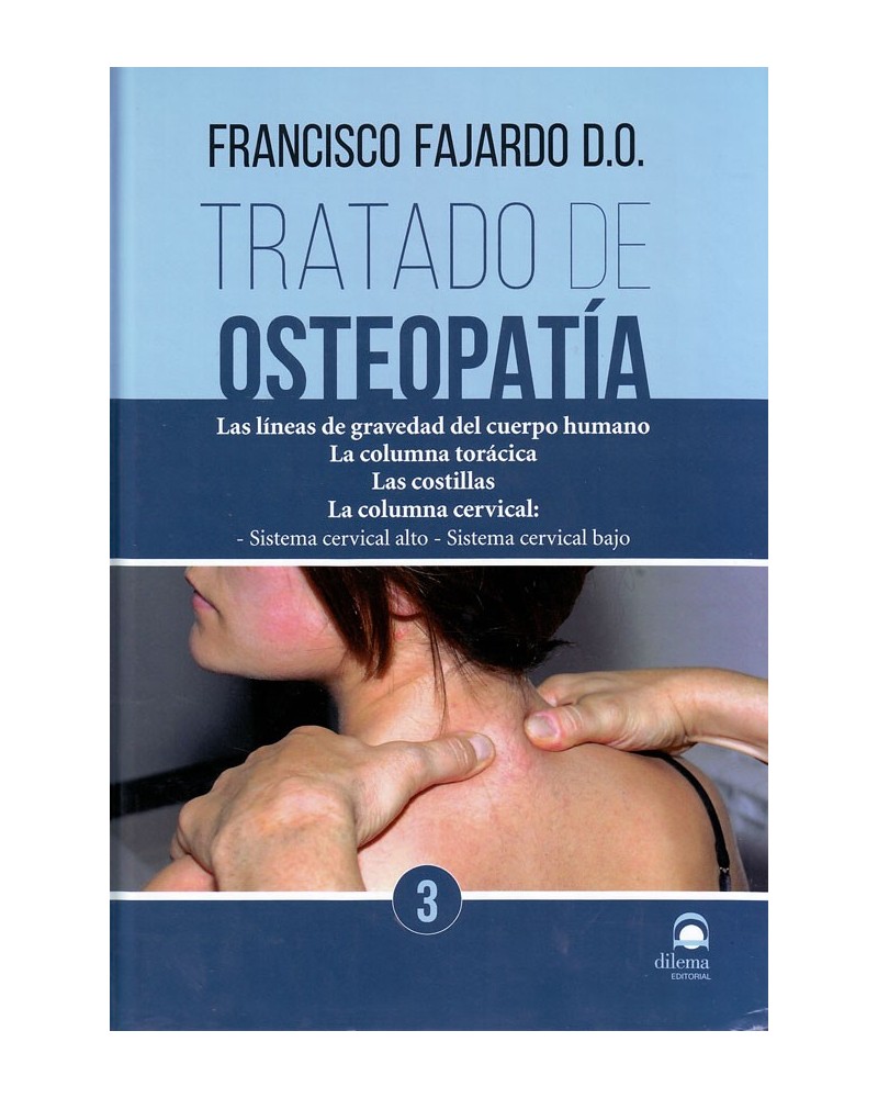 Tratado de osteopatía Tomo 3, por Francisco Fajardo Ruiz. ISBN 9788498273649