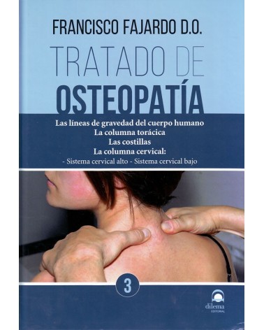 Tratado de osteopatía Tomo 3, por Francisco Fajardo Ruiz. ISBN 9788498273649