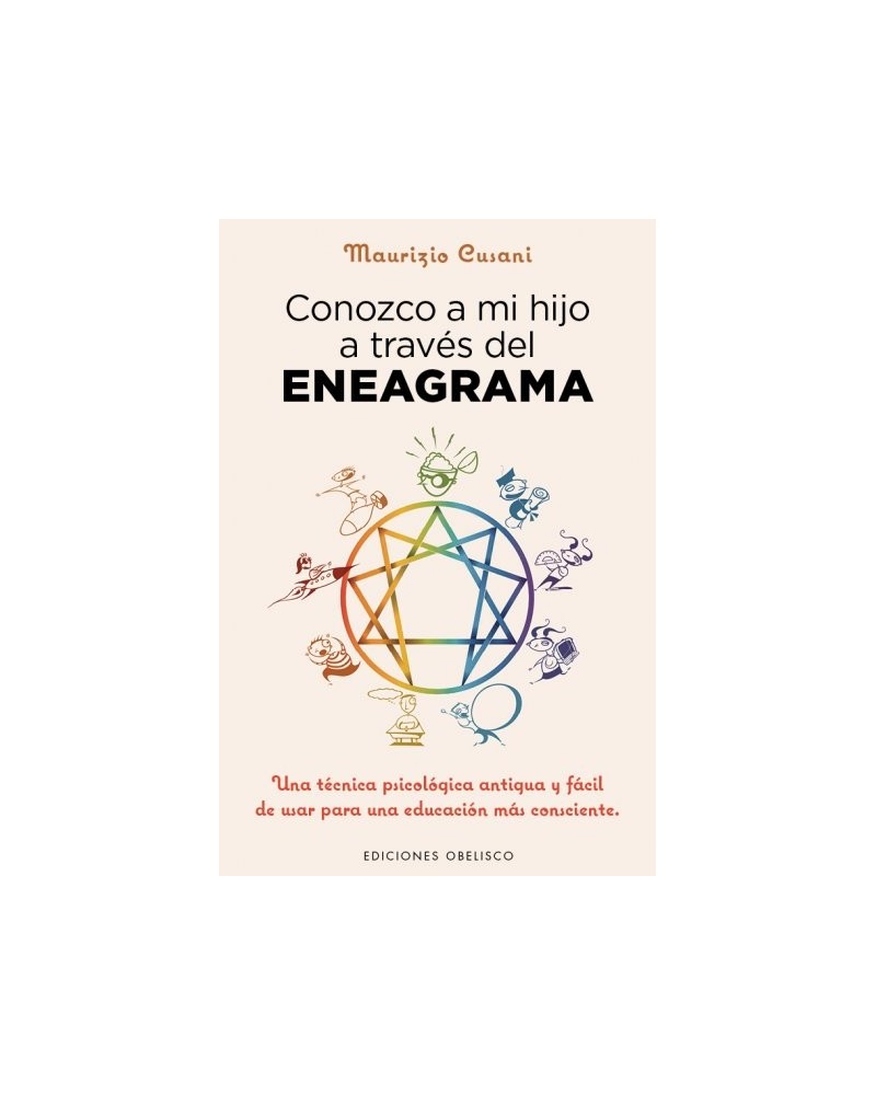 Conozco a mi hijo a través del eneagrama, por Maurizio Cusani. ISBN: 9788491110606