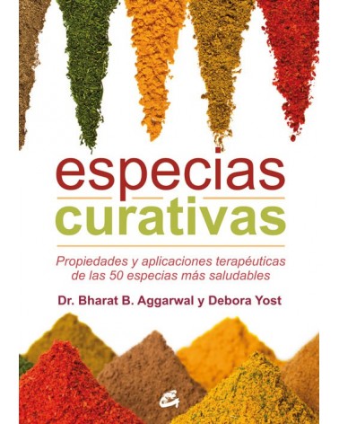 Especias curativas, por Bharat B. Aggarwal y Debora  Yost. ISBN: 9788484455653