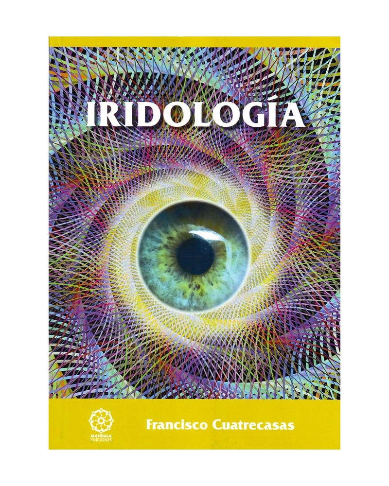 Iridología, por Francisco Cuatrecasas. ISBN: 9788416316625