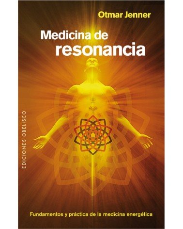 Medicina de resonancia, por Otmar Jenner. ISBN: 9788491110729