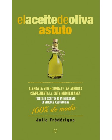 El aceite de oliva astuto, por Julie Frédérique. ISBN: 9788490604458