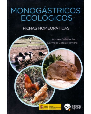 Monogástricos ecológicos: Fichas homeopáticas. Por Andrés Bidarte Iturri y Carmelo García Romero. ISBN. 9788492928484