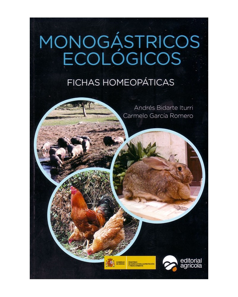 Monogástricos ecológicos: Fichas homeopáticas. Por Andrés Bidarte Iturri y Carmelo García Romero. ISBN. 9788492928484