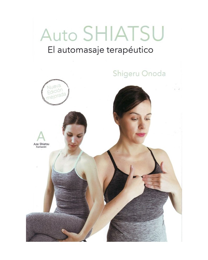 Libro Autoshiatsu: El automasaje terapéutico.  Por Shigeru Onoda. ISBN 9788460850892