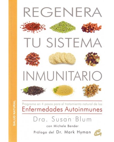 Regenera tu sistema inmunitario. Por Susan Blum. ISBN: 9788484455677