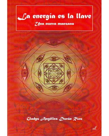 La energía es la llave. Por Gladys Angelica Duran Ríos. ISBN 9788495593795