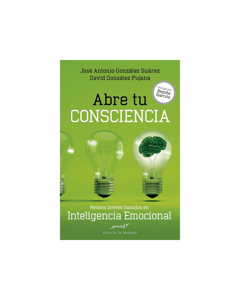 Abre tu consciencia. Por José Antonio González Suárez , David González Pujana. ISBN: 9788433028280