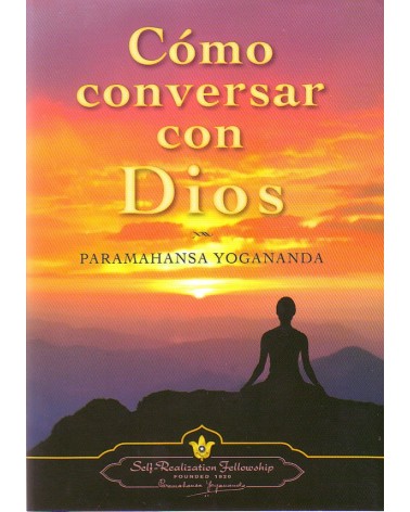  Como Conversar Con Diosde Paramahansa Yogananda (aut.)ISBN: 9780876124505
