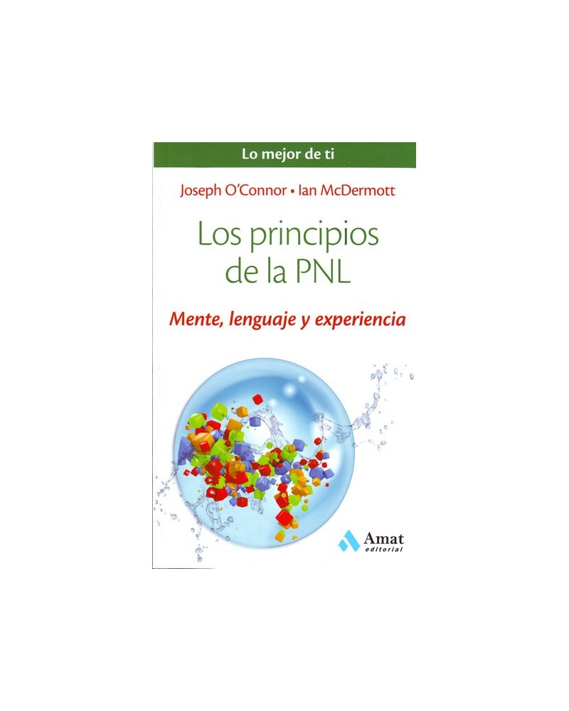 Los principios de la PNL. Por Joseph O'Connor / Ian McDermott. ISBN: 9788497358200