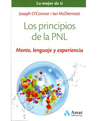 Los principios de la PNL. Por Joseph O'Connor / Ian McDermott. ISBN: 9788497358200
