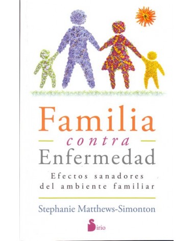 Familia contra enfermedad. Por Stephanie Matthews­Simonton. ISBN:9788416579136