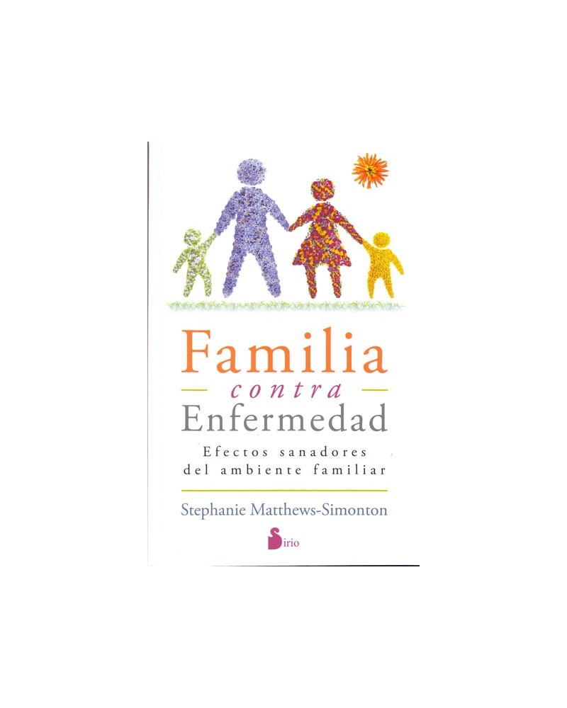 Familia contra enfermedad. Por Stephanie Matthews­Simonton. ISBN:9788416579136