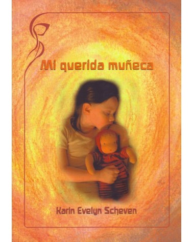 Mi querida muñeca. Por Karin Evelyn Scheven. ISBN: 9788415827023