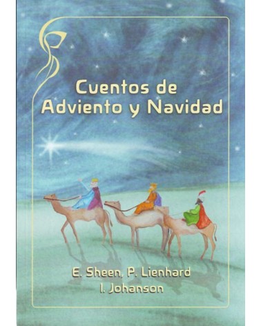 Cuentos de Adviento y Navidad. Por E. Sheen / P. Lienhard / I. Johanson. ISBN: 9788415827153