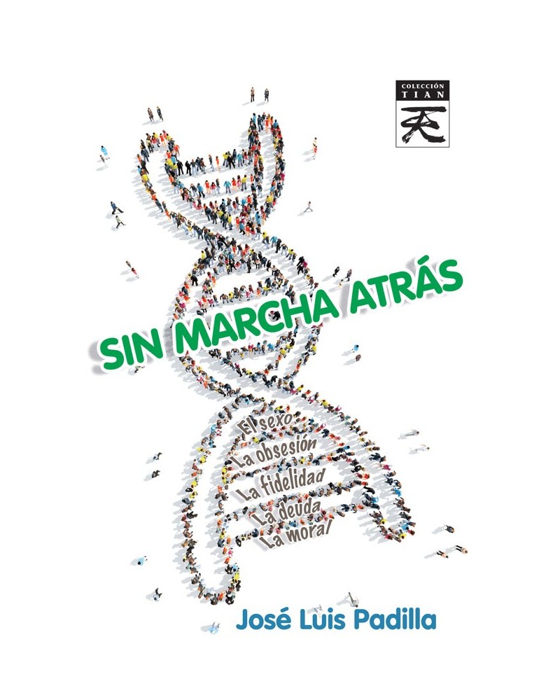 Sin marcha atrás. Por José Luis Padilla Corral. ISBN: 9788416316878