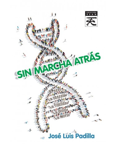 Sin marcha atrás. Por José Luis Padilla Corral. ISBN: 9788416316878