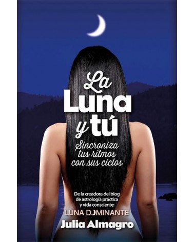 La luna y tú. Por Julia Almagro Padilla. ISBN: 9788416002467