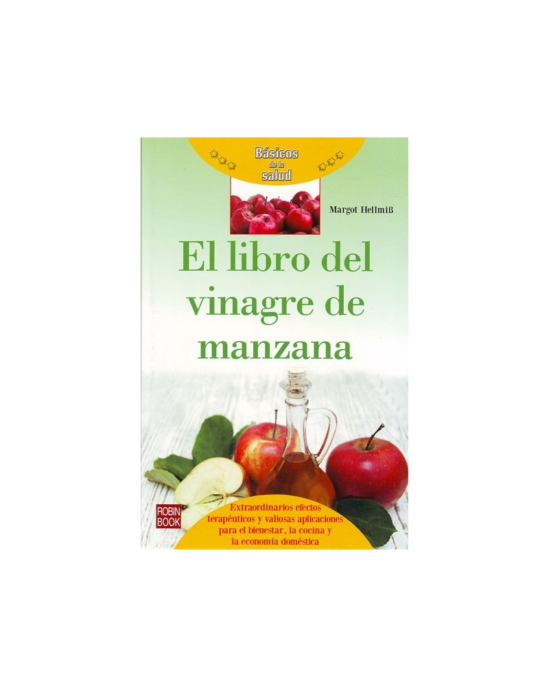 El libro del vinagre de manzana. Por Margot Hellmib. ISBN: 9788499173856