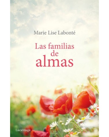 Las familias de almas. Por Marie Lise Labonté. ISBN: 9788489957589