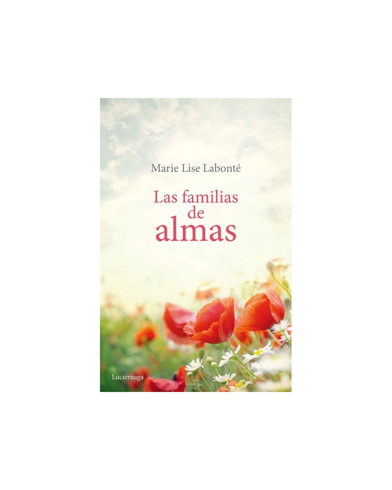 Las familias de almas. Por Marie Lise Labonté. ISBN: 9788489957589