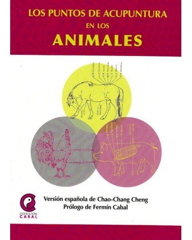 Los Puntos De Acupuntura En Los Animales | Chang Cheng, Chao / Cha Chang Cheng | Ed: Mandala  ISBN: 9788470340352
