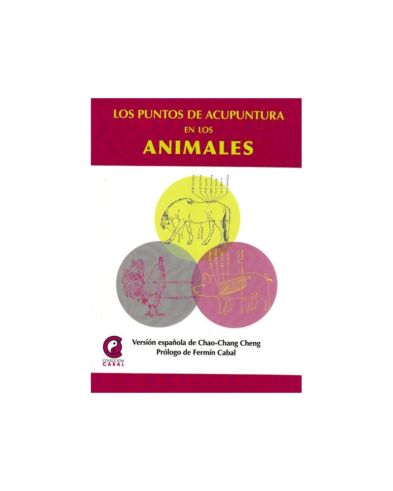 Los Puntos De Acupuntura En Los Animales | Chang Cheng, Chao / Cha Chang Cheng | Ed: Mandala  ISBN: 9788470340352