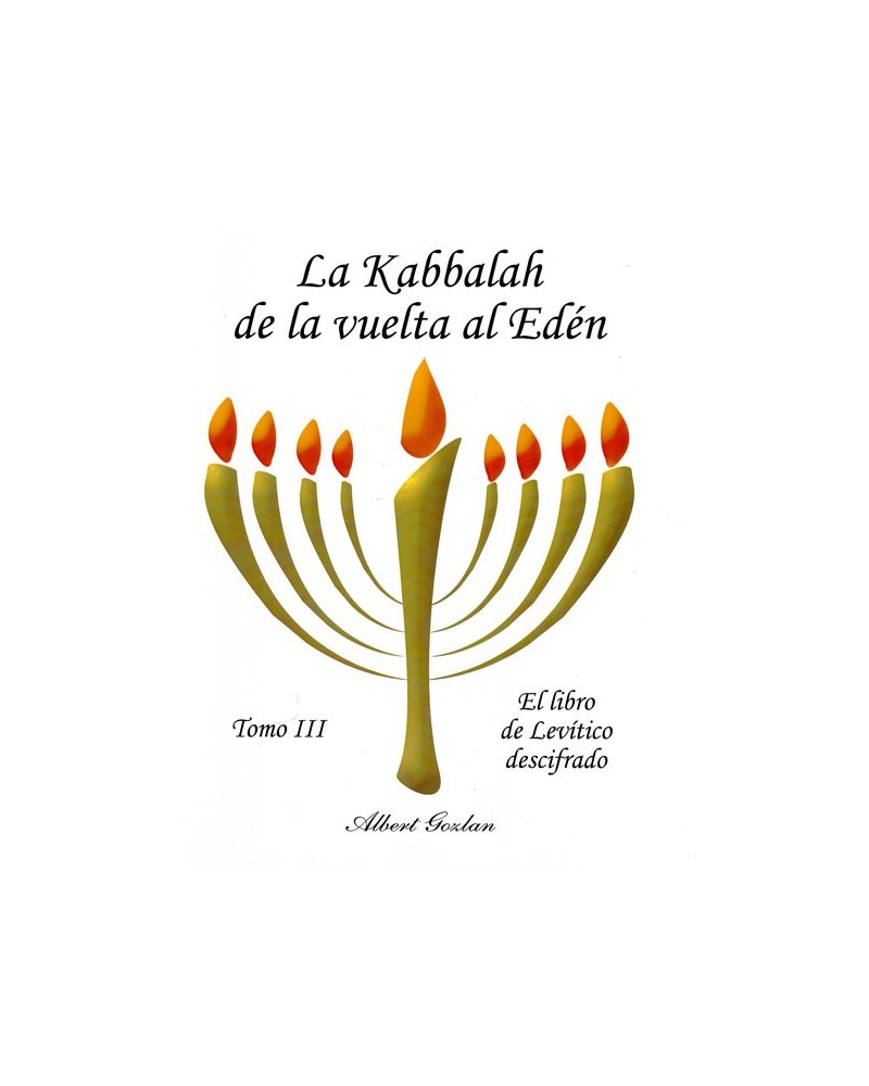 La Kabbalah de la vuelta al Edén - Tomo 3 | Albert Gozlan | ISBN: 97884460862789