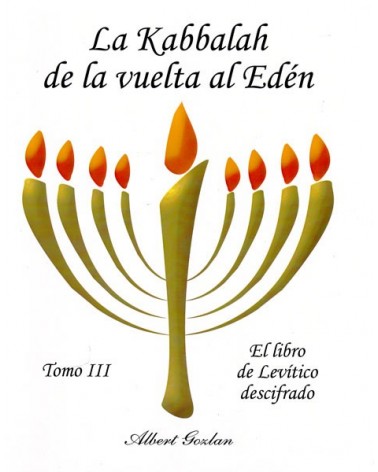 La Kabbalah de la vuelta al Edén - Tomo 3 | Albert Gozlan | ISBN: 97884460862789