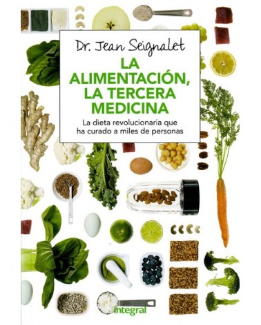 La Alimentacion La Tercera Medicina (Jean Seignalet) ed. Integral