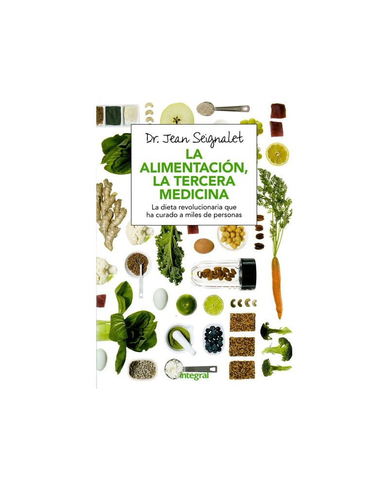 La Alimentacion La Tercera Medicina (Jean Seignalet) ed. Integral