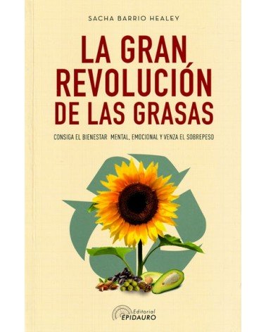  La gran revolución de las grasas (Sacha Barrio Healey) ed. Epidauro