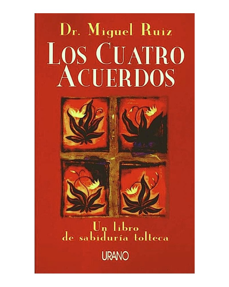 Los Cuatro Acuerdos | Miguel Ruiz  | ed. Urano