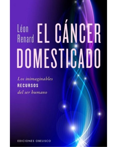 El cáncer domesticado (Léon Renard) Ed. Obelisco