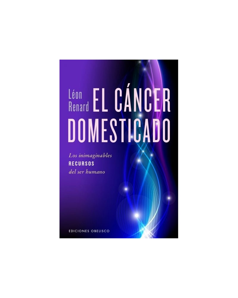 El cáncer domesticado (Léon Renard) Ed. Obelisco