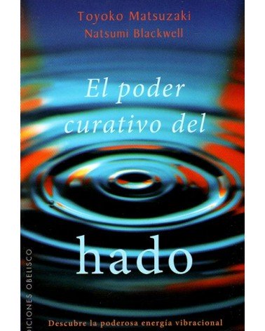 El poder curativo del Hado (Natsumi Blackwell ; Toyoko Matsuzaki). Ed. Obelisco. ISBN: 9788491110965