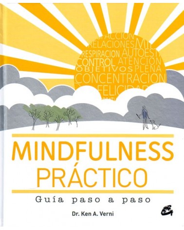 Mindfulness práctico: Guía paso a paso (Dr. Ken A. Verni). Ed. Gaia.  ISBN: 9788484455912
