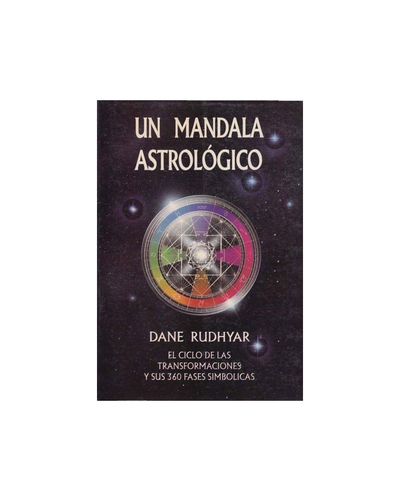 Un mandala astrológico. (Dane Rudhyar) Ed. Luis Cárcamo ISBN 9788476271384