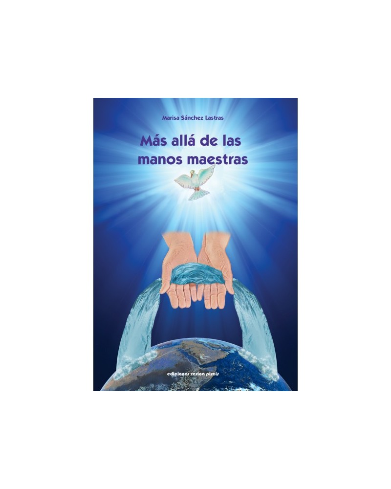 Más Allá de las Manos Maestras (Marisa Sánchez Lastras) Ed. Vesica Piscis